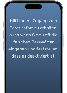 Wieder auf ein deaktiviertes iPhone zugreifen.