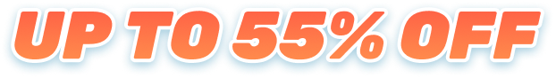 UP TO 55% OFF