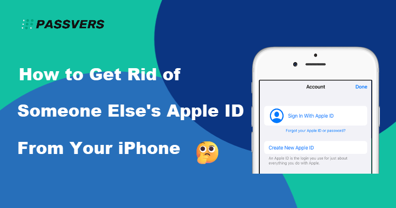 How to Get Rid of Someone Else's Apple ID From My iPhone