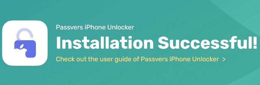 Install Passvers iPhone Unlocker Successfully